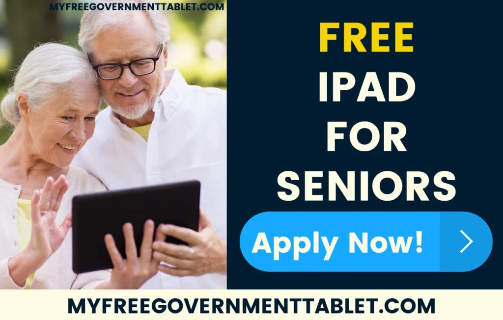Free iPad For Seniors [How to Apply for Free Tablets]